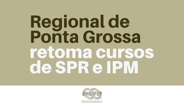 Regional de Ponta Grossa retoma cursos SPR e IPM