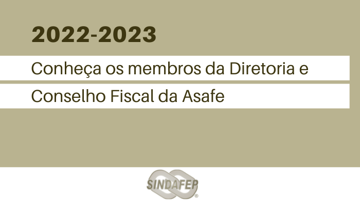 Conheça os membros da Diretoria e Conselho Fiscal da Asafe – Curitiba